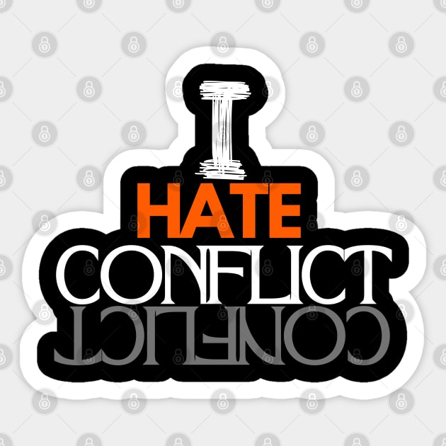 I Hate Conflict Sticker by Eleganzmod